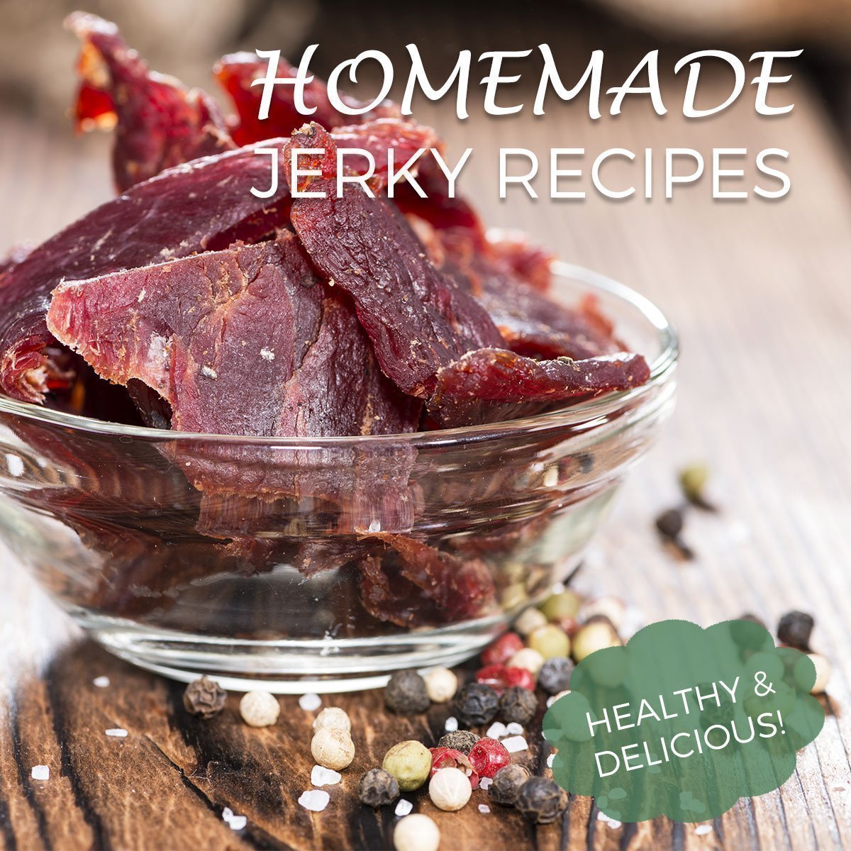 Homemade Jerky Recipes